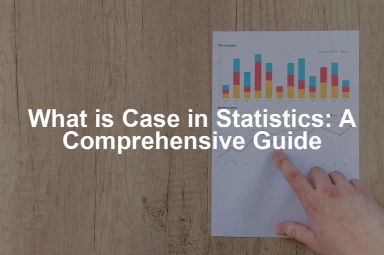 Featured image for What is Case in Statistics: A Comprehensive Guide