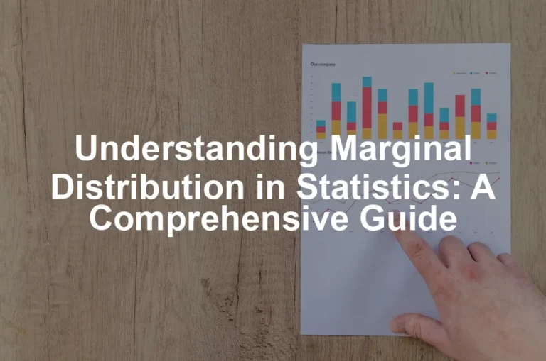 Featured image for Understanding Marginal Distribution in Statistics: A Comprehensive Guide
