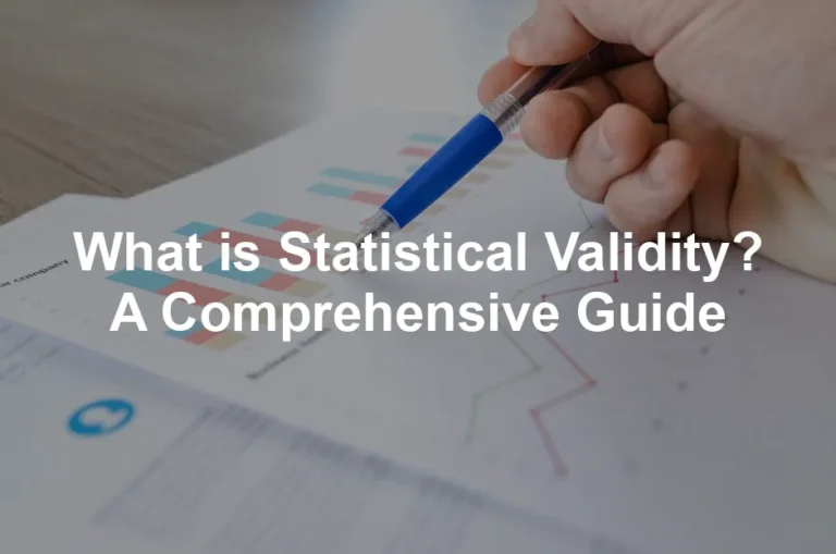 Featured image for What is Statistical Validity? A Comprehensive Guide