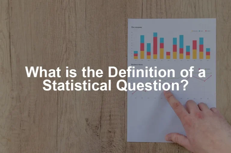 Featured image for What is the Definition of a Statistical Question?