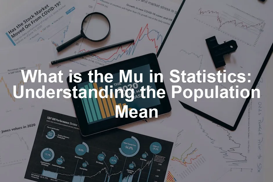 Featured image for What is the Mu in Statistics: Understanding the Population Mean