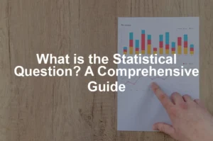 Featured image for What is the Statistical Question? A Comprehensive Guide