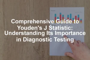 Featured image for Comprehensive Guide to Youden's J Statistic: Understanding Its Importance in Diagnostic Testing