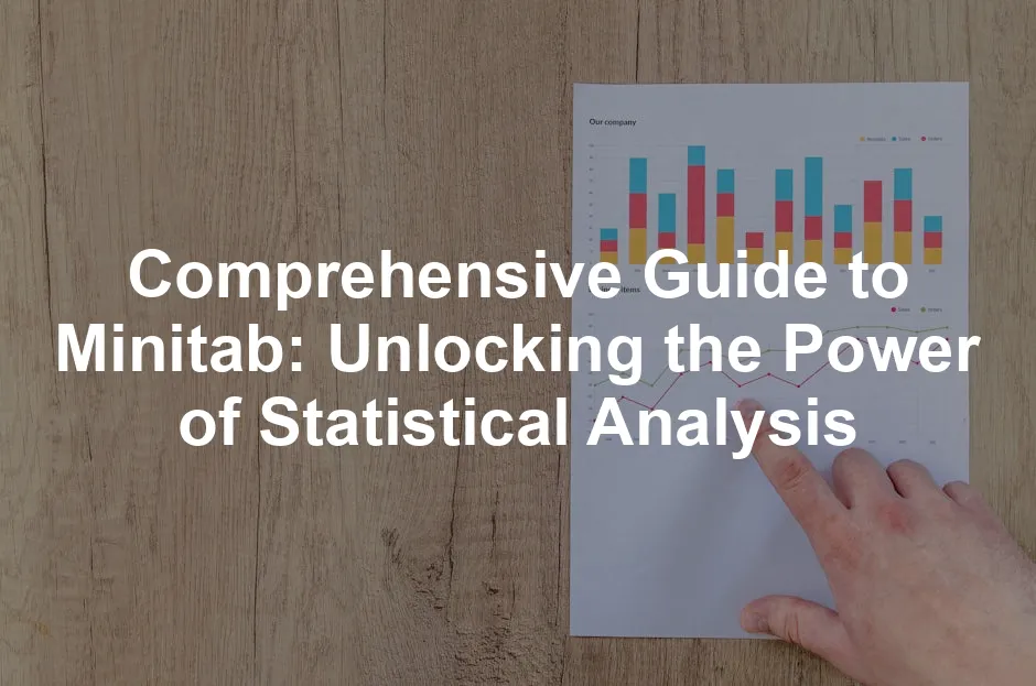 Featured image for Comprehensive Guide to Minitab: Unlocking the Power of Statistical Analysis