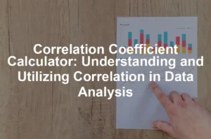 Featured image for Correlation Coefficient Calculator: Understanding and Utilizing Correlation in Data Analysis