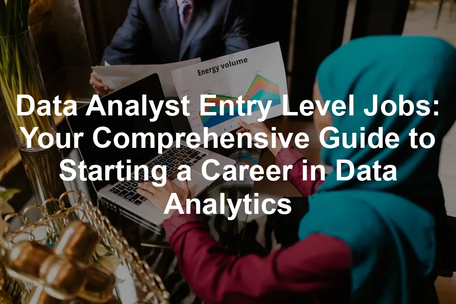 Featured image for Data Analyst Entry Level Jobs: Your Comprehensive Guide to Starting a Career in Data Analytics