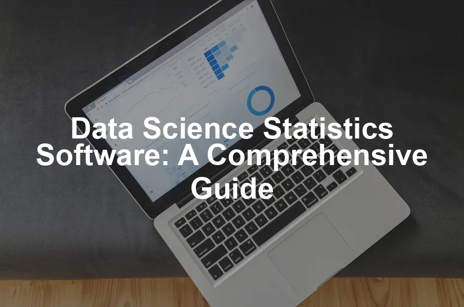 Featured image for Data Science Statistics Software: A Comprehensive Guide