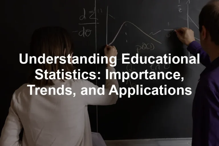 Featured image for Understanding Educational Statistics: Importance, Trends, and Applications