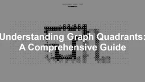 Featured image for Understanding Graph Quadrants: A Comprehensive Guide