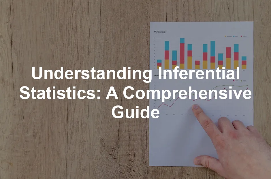 Featured image for Understanding Inferential Statistics: A Comprehensive Guide