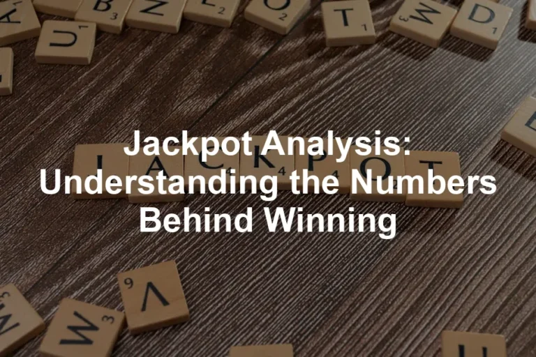 Featured image for Jackpot Analysis: Understanding the Numbers Behind Winning