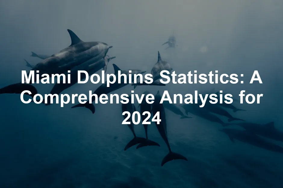 Featured image for Miami Dolphins Statistics: A Comprehensive Analysis for 2024