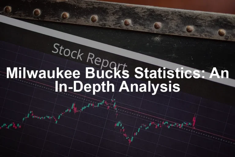 Featured image for Milwaukee Bucks Statistics: An In-Depth Analysis