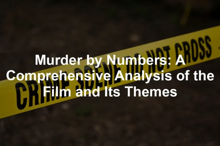 Featured image for Murder by Numbers: A Comprehensive Analysis of the Film and Its Themes