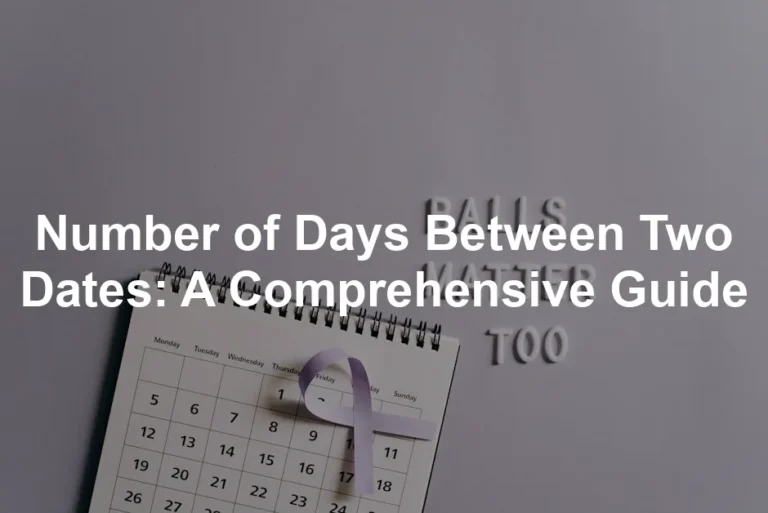 Featured image for Number of Days Between Two Dates: A Comprehensive Guide