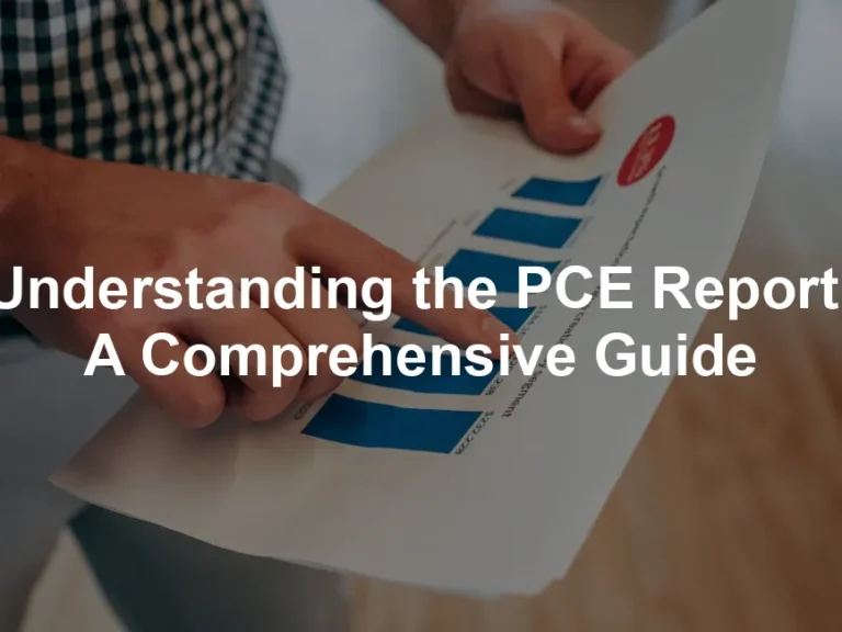 Featured image for Understanding the PCE Report: A Comprehensive Guide