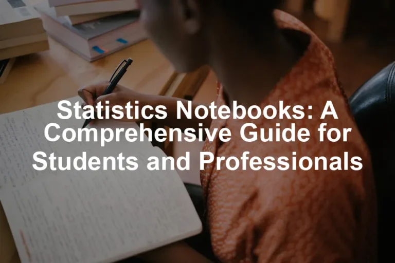 Featured image for Statistics Notebooks: A Comprehensive Guide for Students and Professionals