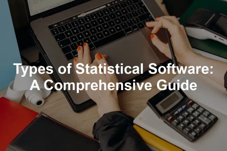 Featured image for Types of Statistical Software: A Comprehensive Guide