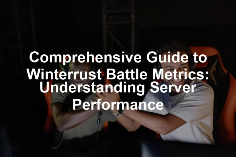 Featured image for Comprehensive Guide to Winterrust Battle Metrics: Understanding Server Performance